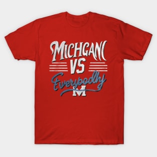 michigan vs everybody T-Shirt